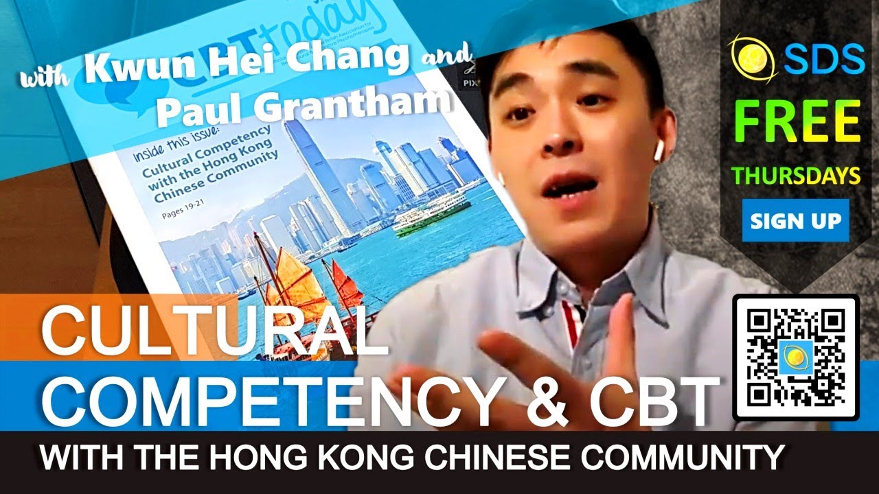Cultural Competency & CBT with the Hong Kong Chinese Community | With Paul Grantham & Kwun Chang