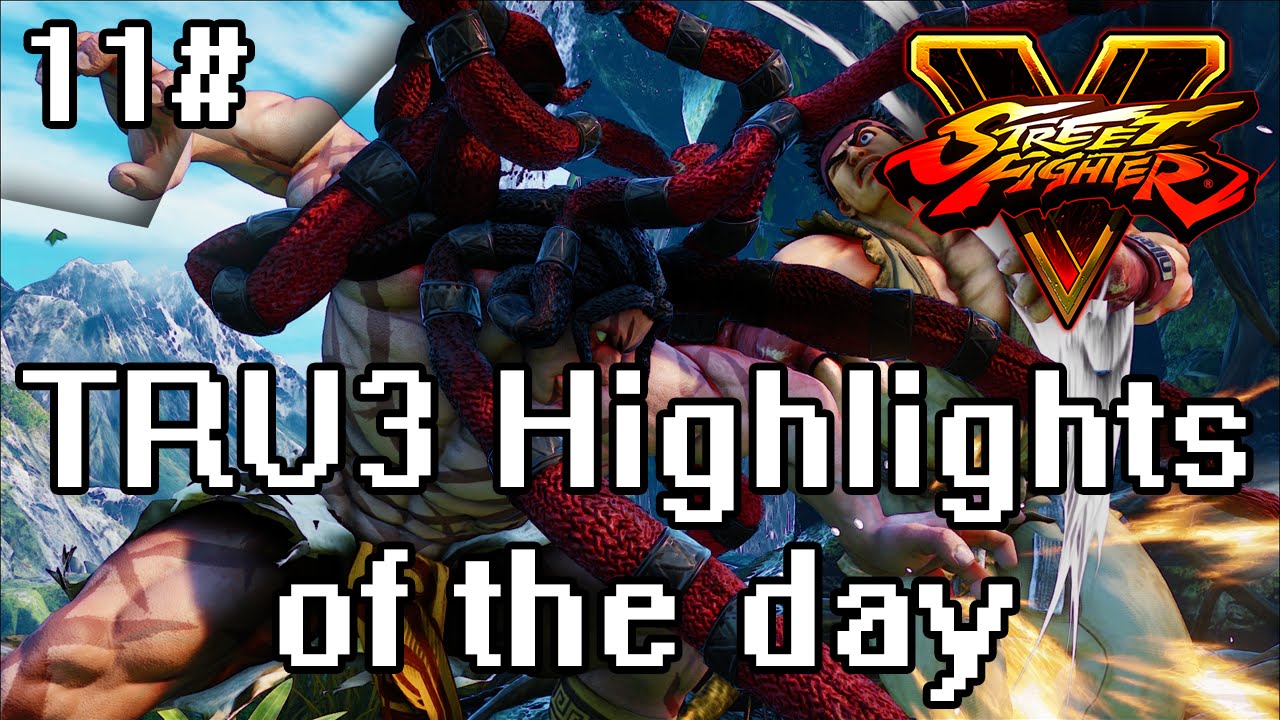 TRU3 Highlights of the day #11 - SFV NECALLI RANKED! - WOW WHAT A BEAST!