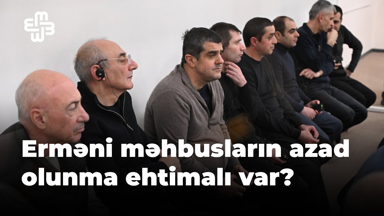 Bakıda həbsdə olan erməni məhbusların azad olunması ehtimalı var? - Həftənin Şərhi