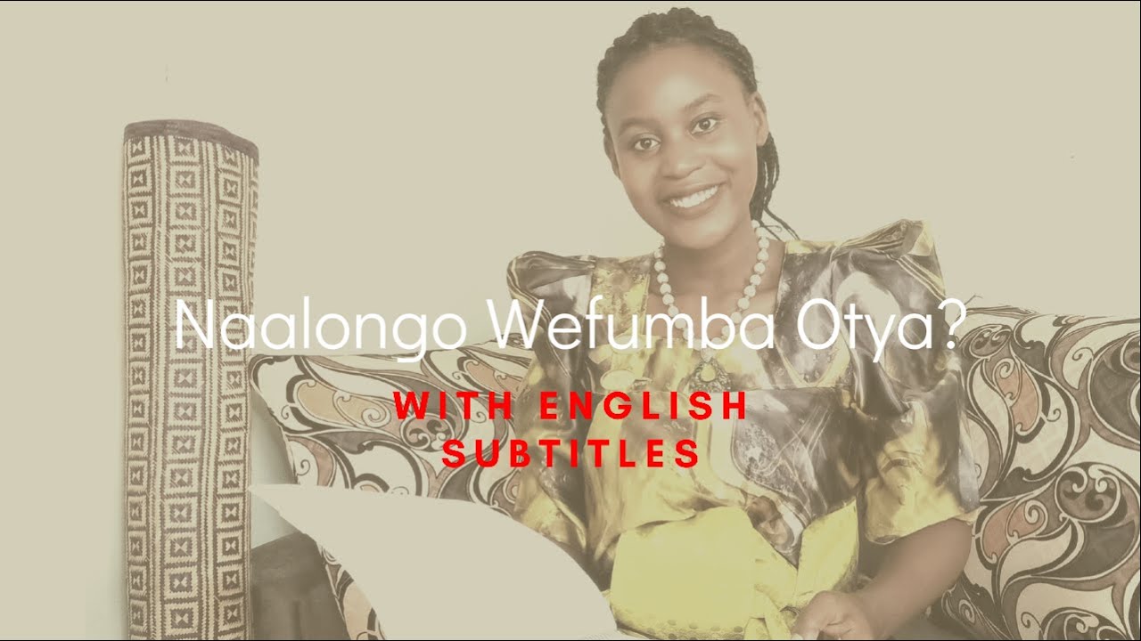 Nnaalongo Wefumba Otya with English Subtitles | Luganda Folk Tales told by Teddy Semugera