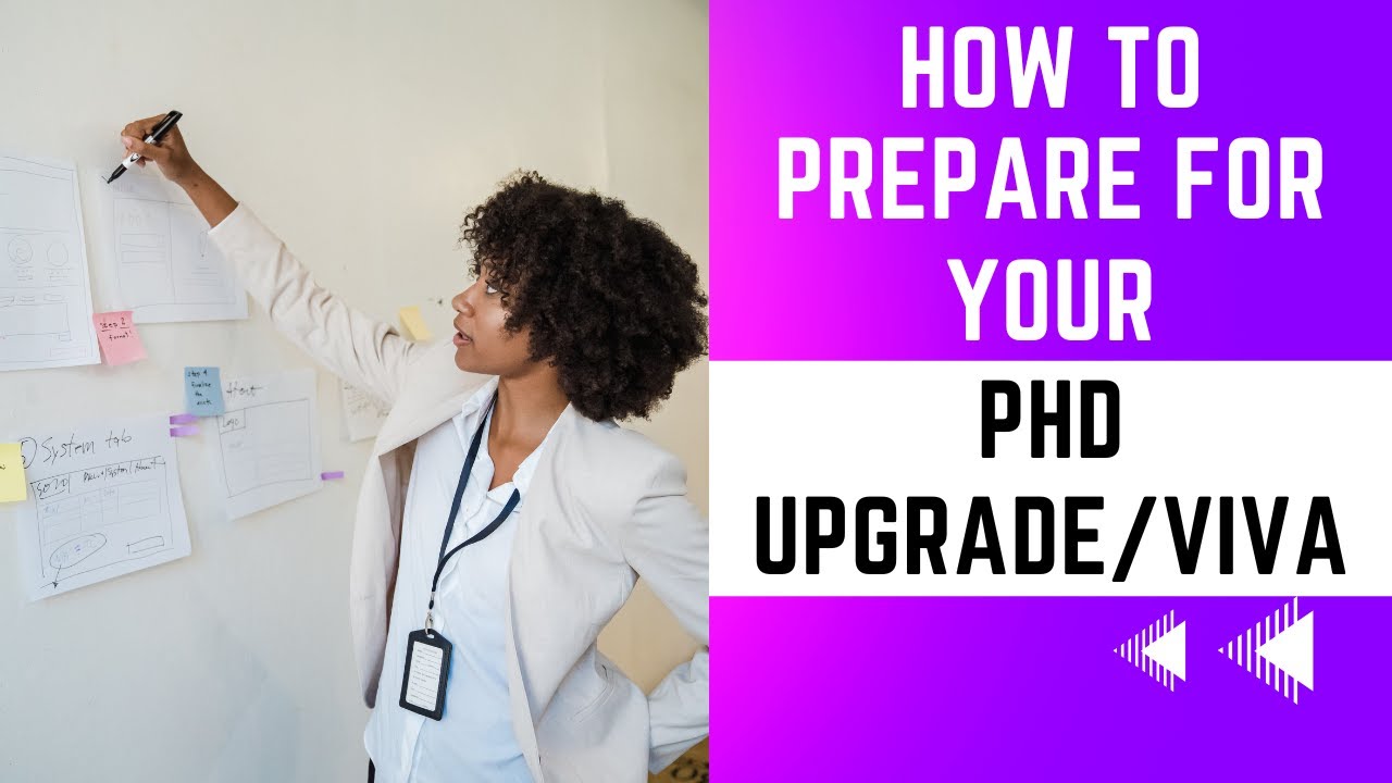 From PhD student to PhD Candidate | How to prepare for a PhD upgrade viva | Part 2
