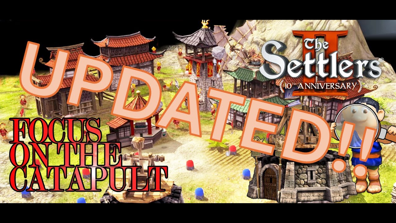 CATAPULTS! AGAIN! UPDATED! - The Settlers II (2) 10th Anniversary Edition Engineering and Optimizing