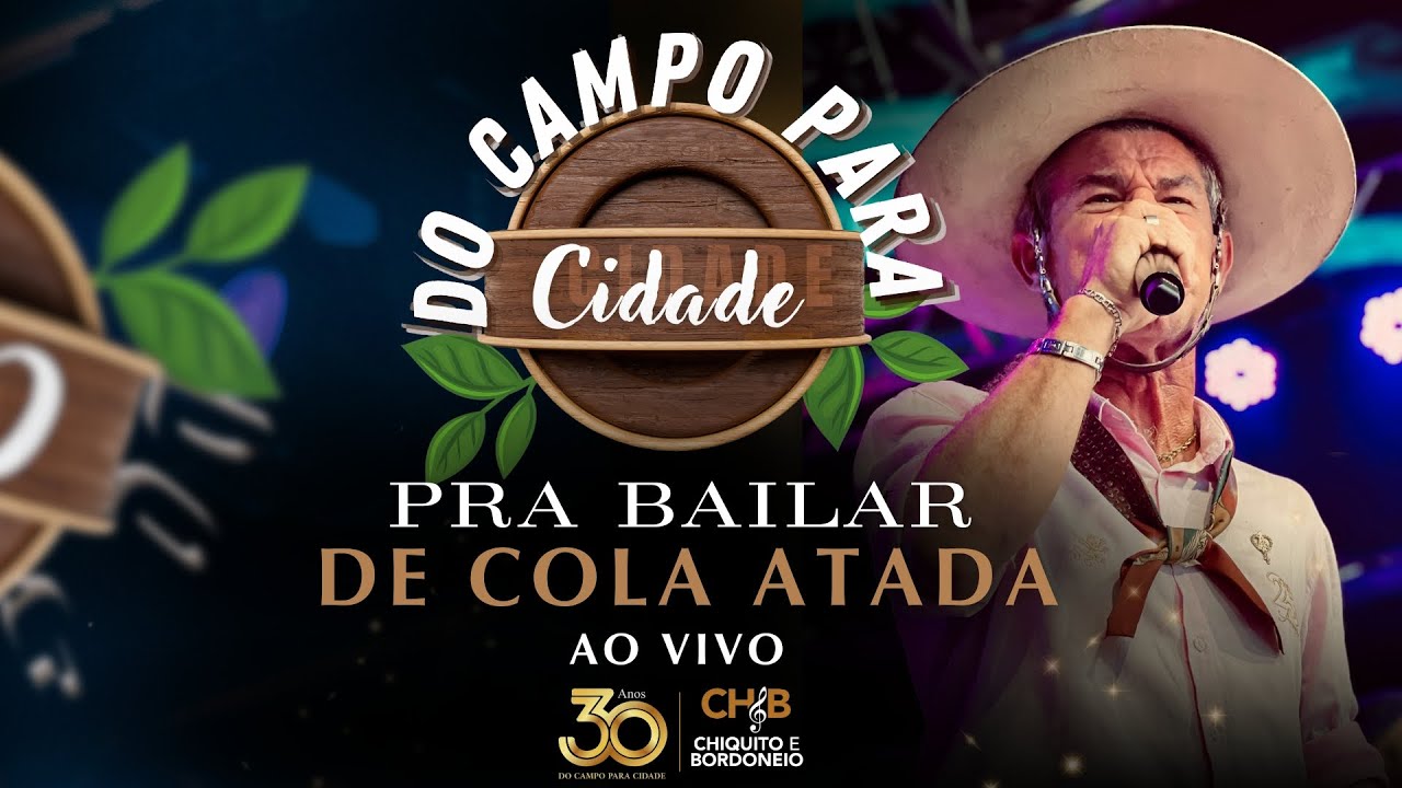 Chiquito & Bordoneio - Pra Bailar de Cola Atada - Do Campo Para a Cidade Ao Vivo