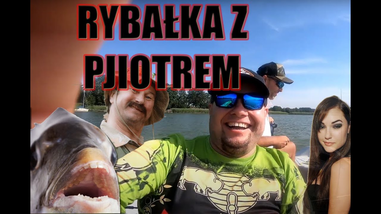 Rybałka z Pjiotrem !