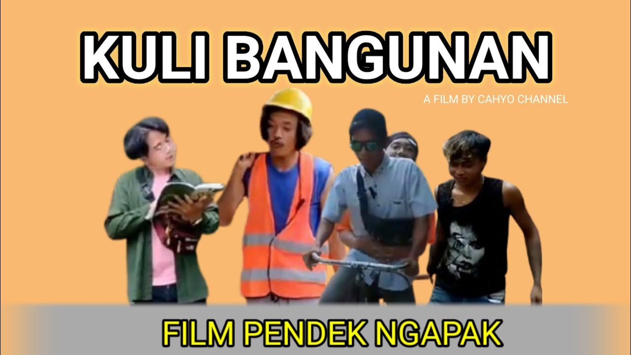 KULI BANGUNAN|| FILM PENDEK NGAPAK