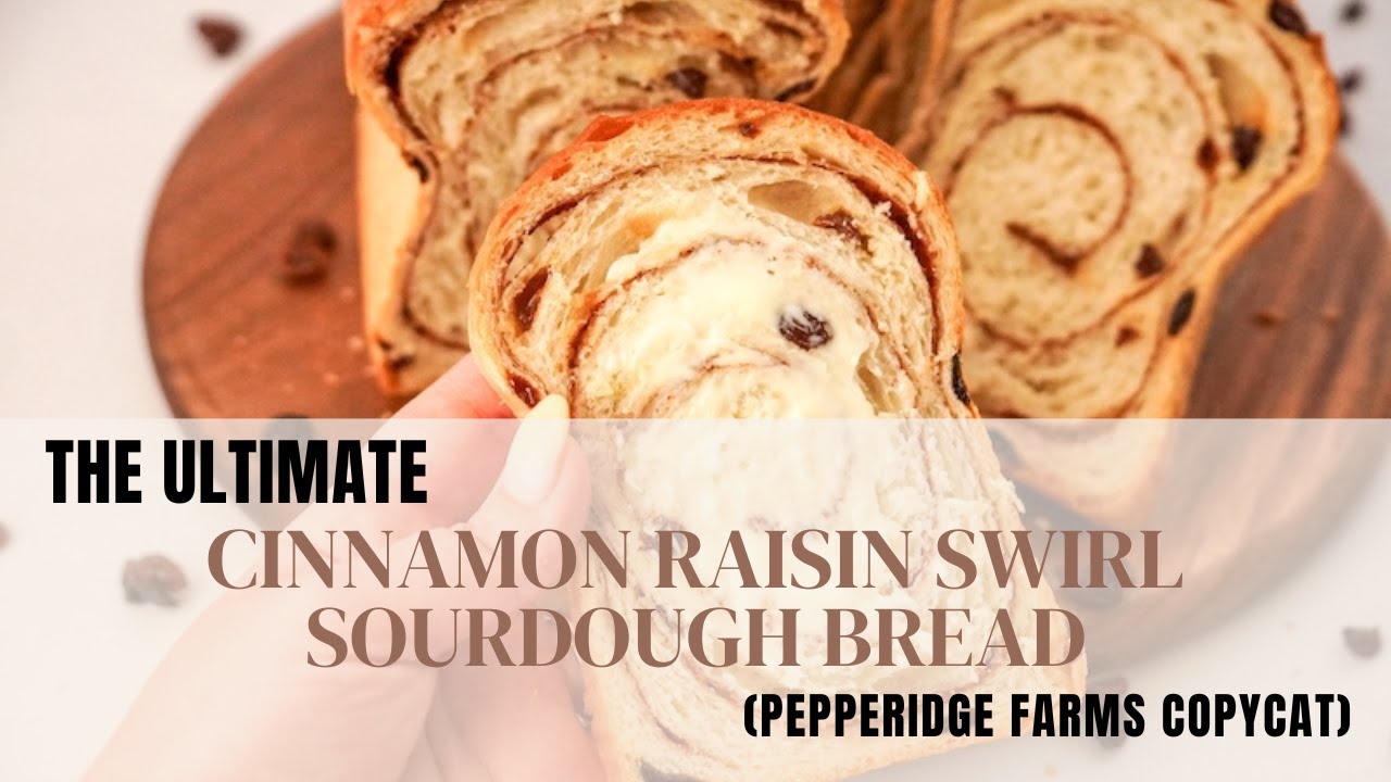 The Ultimate Cinnamon Raisin Swirl Sourdough Bread (Pepperidge Farms Copycat)