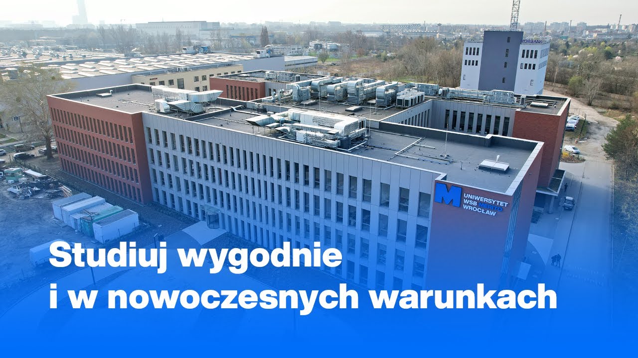 Uniwersytet WSB Merito Wrocław - jeden z najnowocześniejszych kampus&oacute;w na Dolnym Śląsku