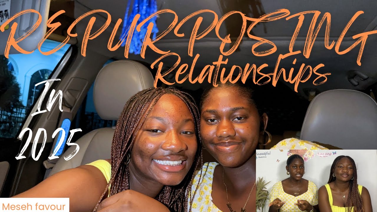 Repurposing Relationships In Your Growth Era