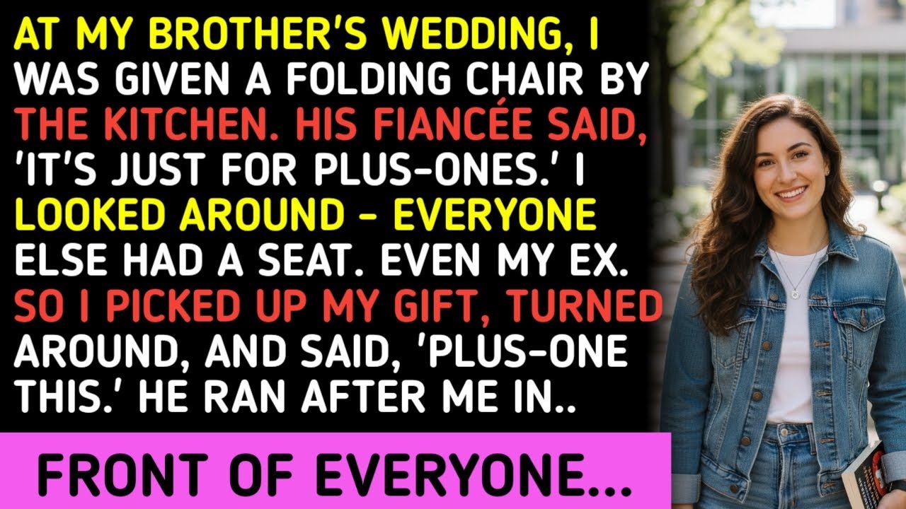 At My Brother's Wedding, I Was Given A Folding Chair By The Kitchen. His Fiancée Said, 'It's Just Fo