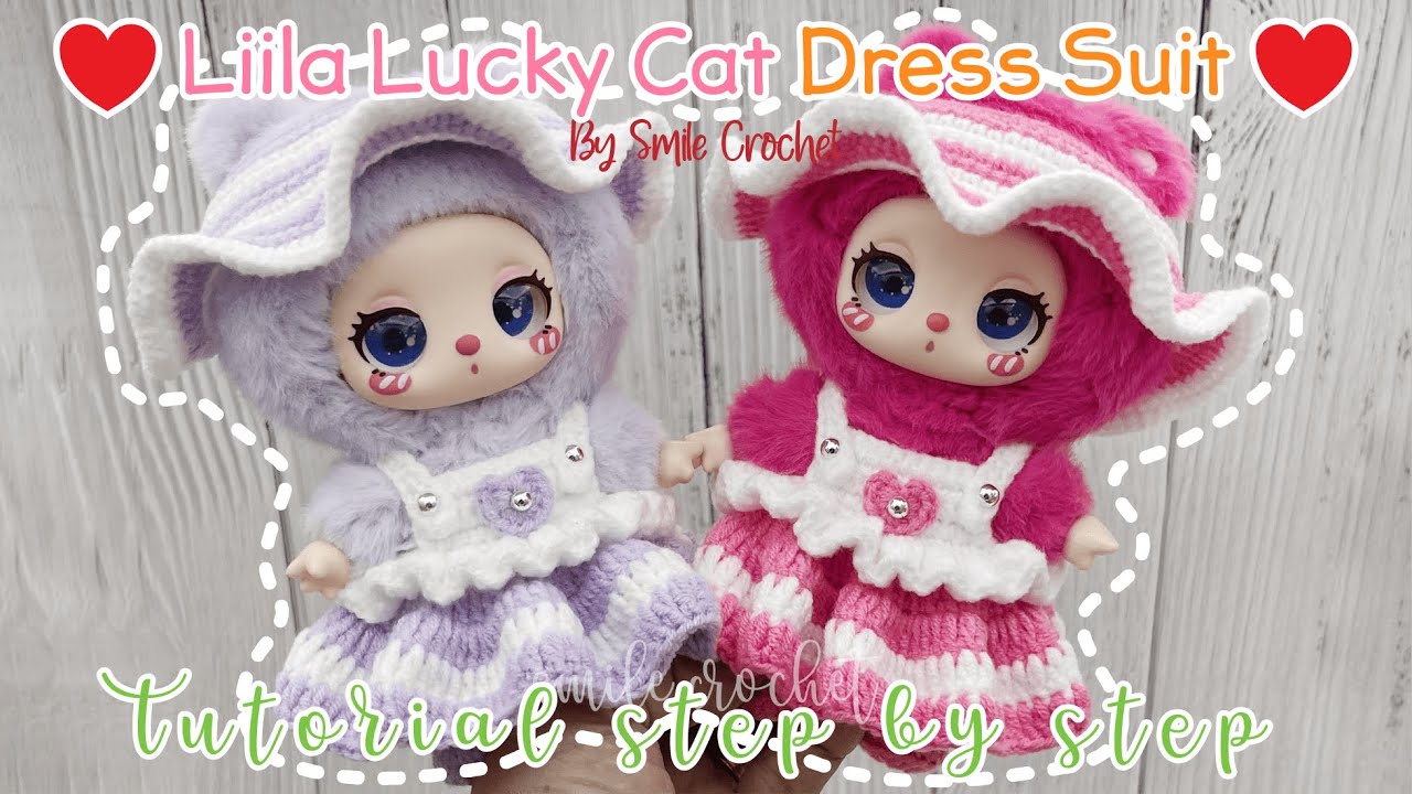 วิธีถักไหมพรม ชุดกระโปรง น้องไลลา สุดน่ารัก How to Crochet Dress Suit for Liila Lucky Cat.