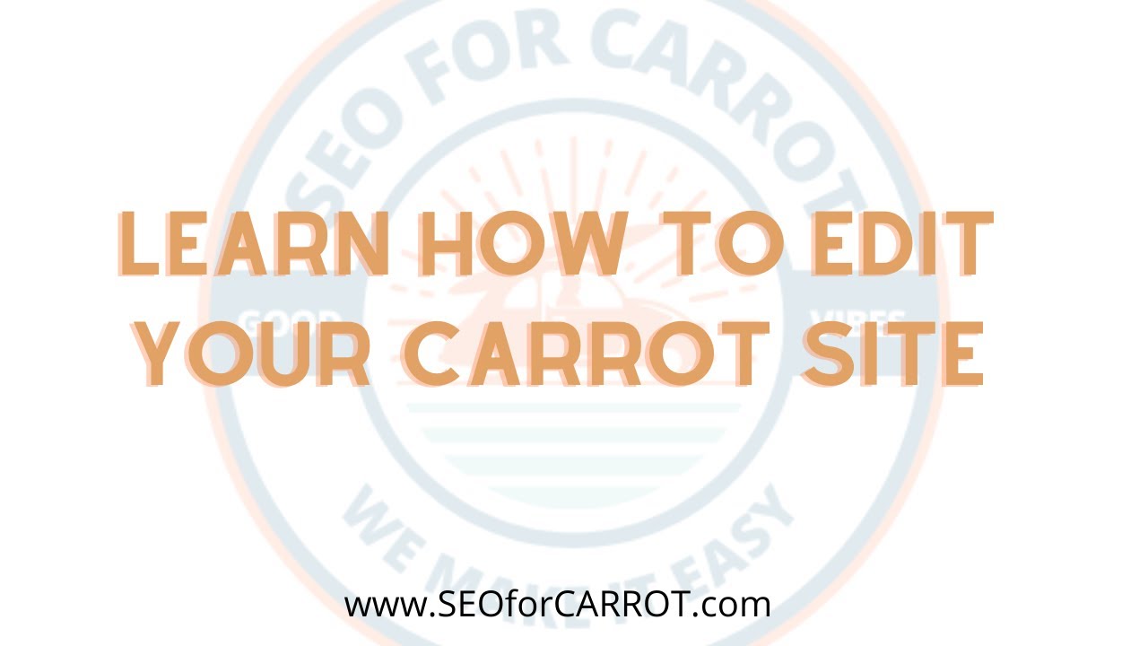 How to edit your Carrot website | SEO for Carrot | (757) 755-5587