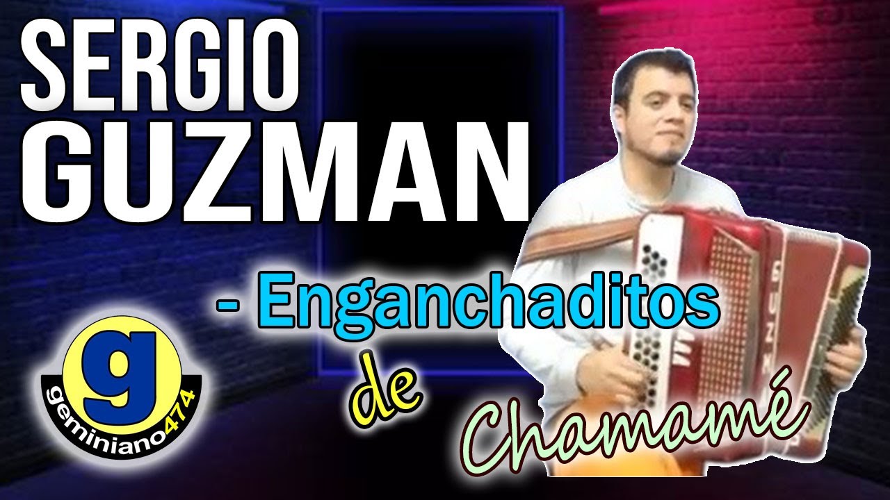 SERGIO GUZMAN - Enganchaditos