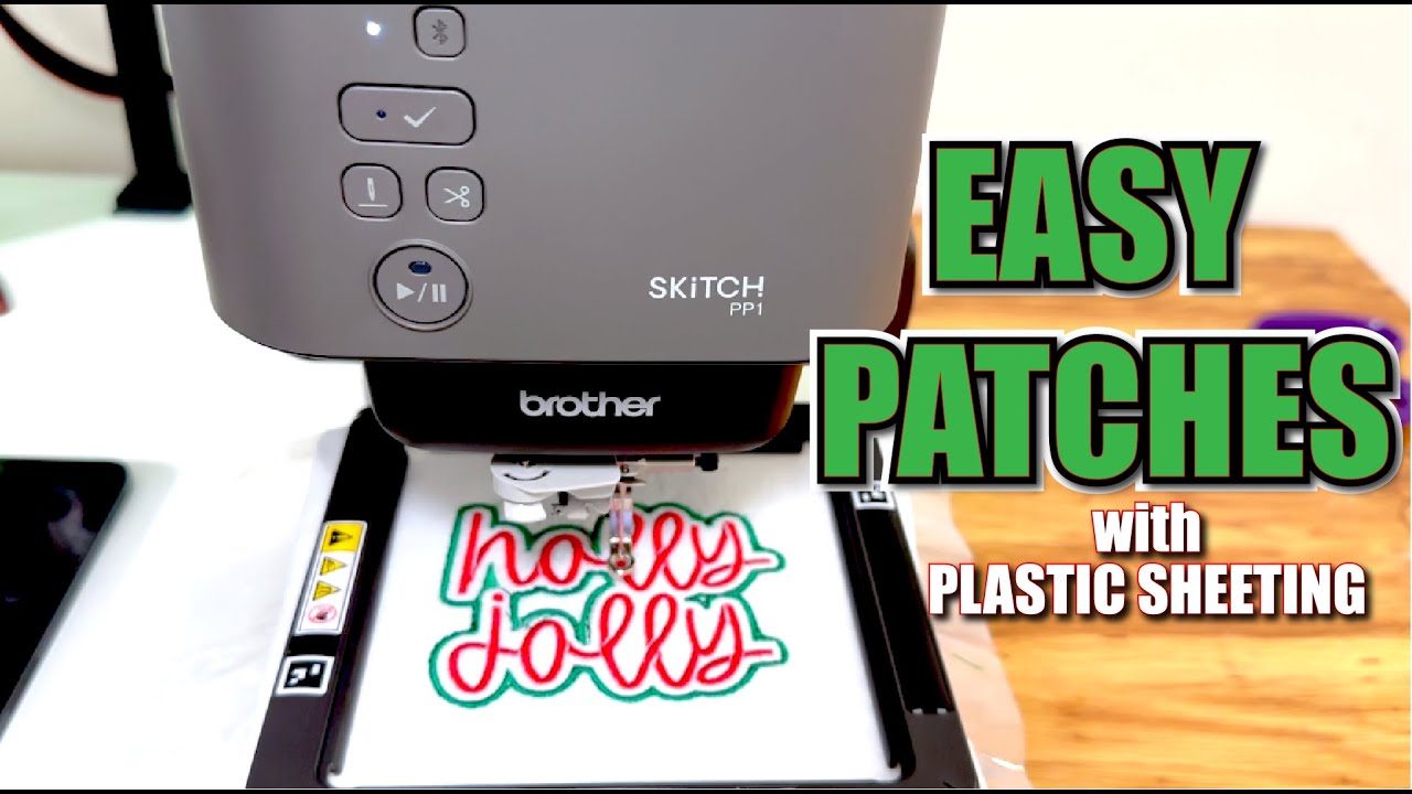 EMBROIDERY PATCHES MADE EASY | PLASTIC SHEETING FOR STABILIZER | BROTHER SKITCH MACHINE