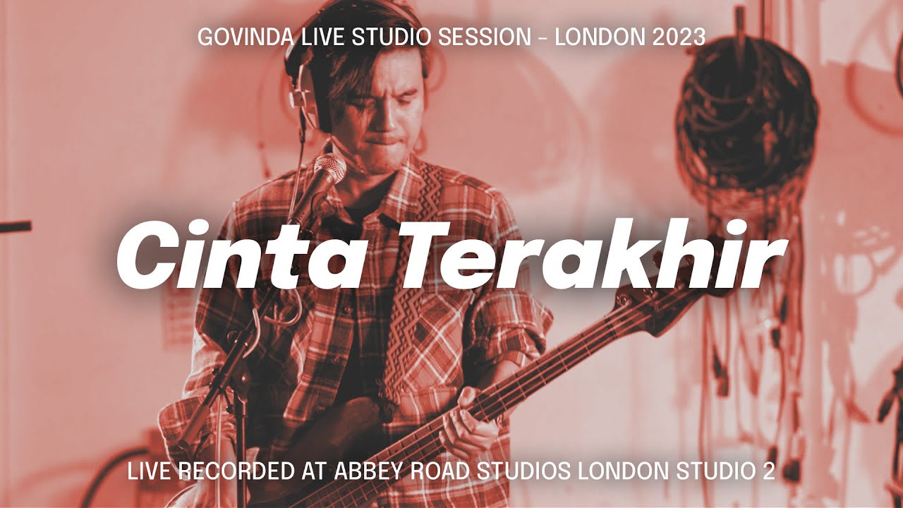 Govinda - Cinta Terakhir (Live Studio Session - London 2023) Live At Abbey Road Studios London