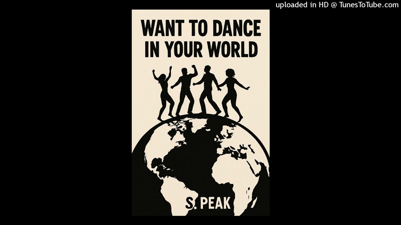 Want To Dance In Your World S. Peak