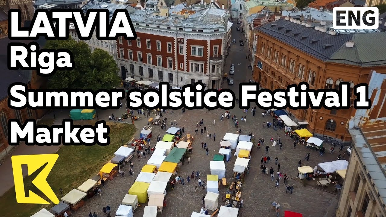 【K】Latvia Travel-Riga[라트비아 여행-리가]하지 축제 1 시장/Summer solstice/Festival/Ligo/Market/Dome Square