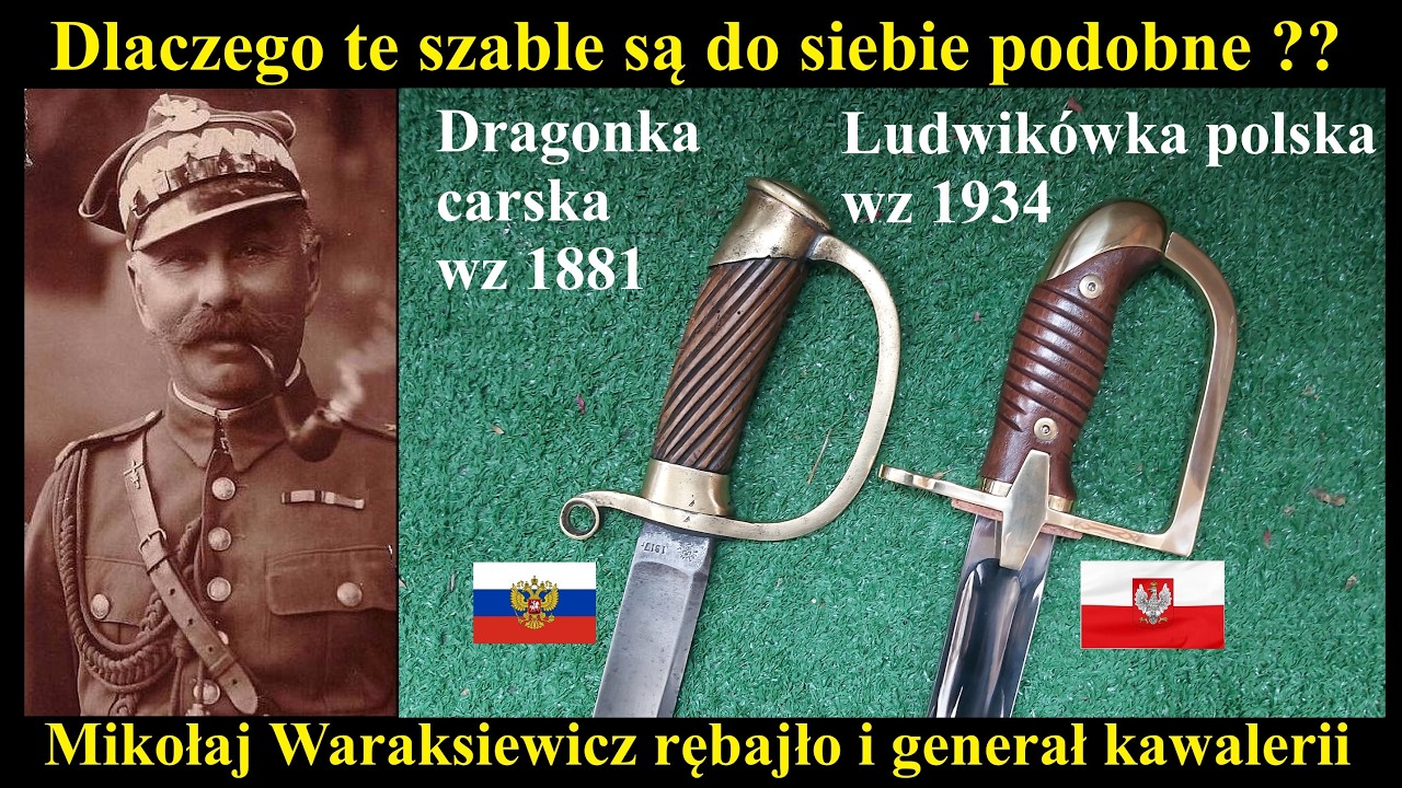 Dlaczego szabla Ludwik&oacute;wka jest podobna do carskiej Dragonki wz 1881 ? Драгунская шашка 1881 v 1934