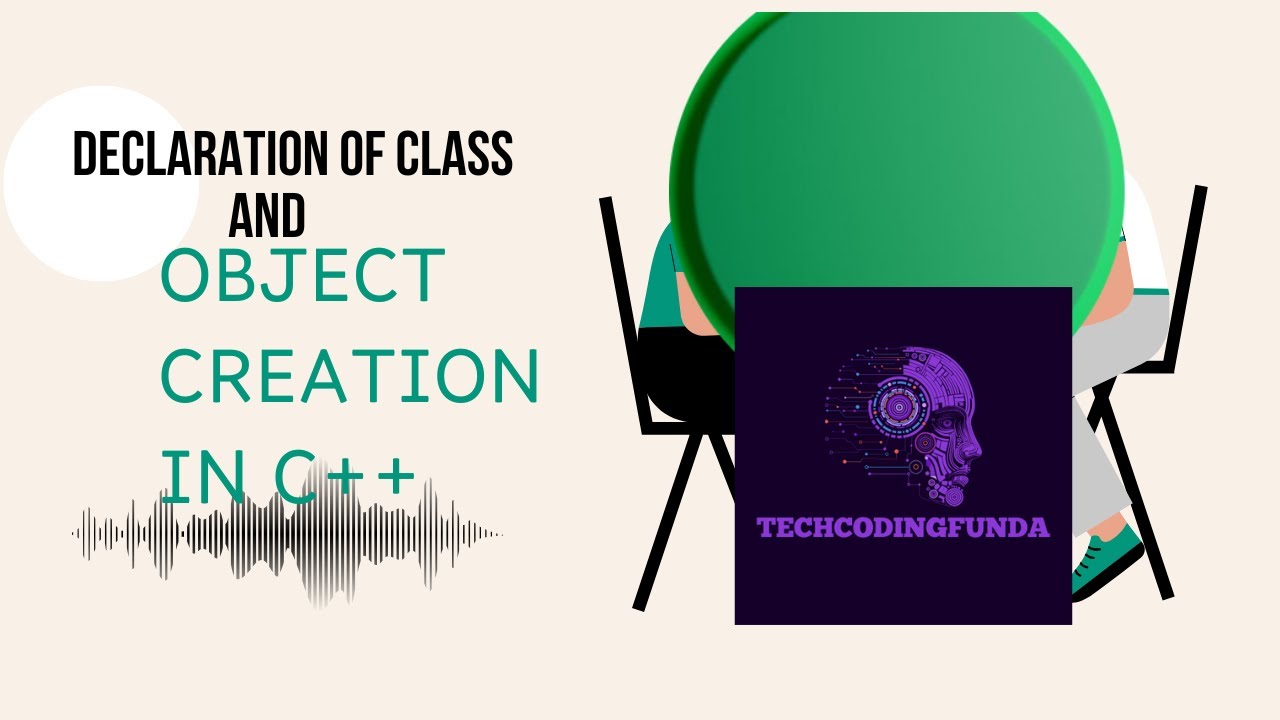 Declaration of Class and Object Creation in C++ || TechCodingFunda