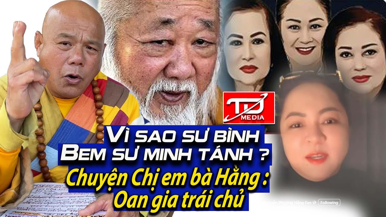 V&igrave; sao Sư B&igrave;nh bem Sư Minh T&aacute;nh ? Chị em b&agrave; Hằng : Oan gia tr&aacute;i chủ