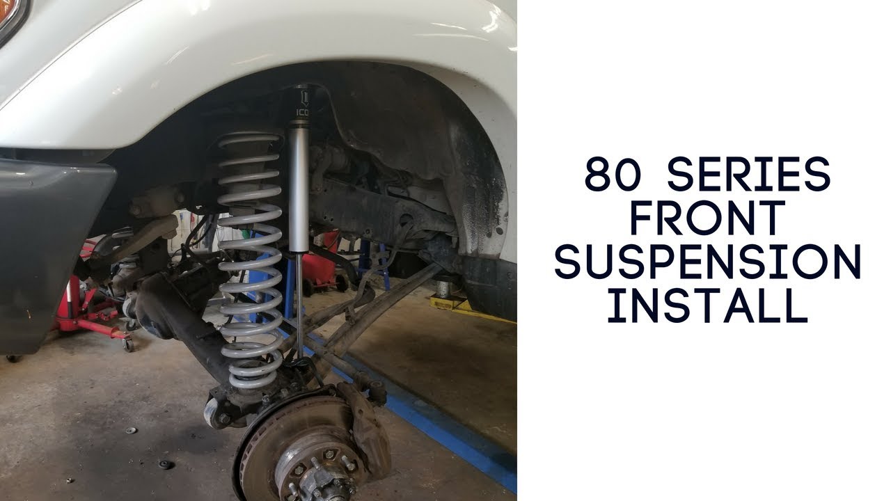 80 Series Land Cruiser Front Suspension Install