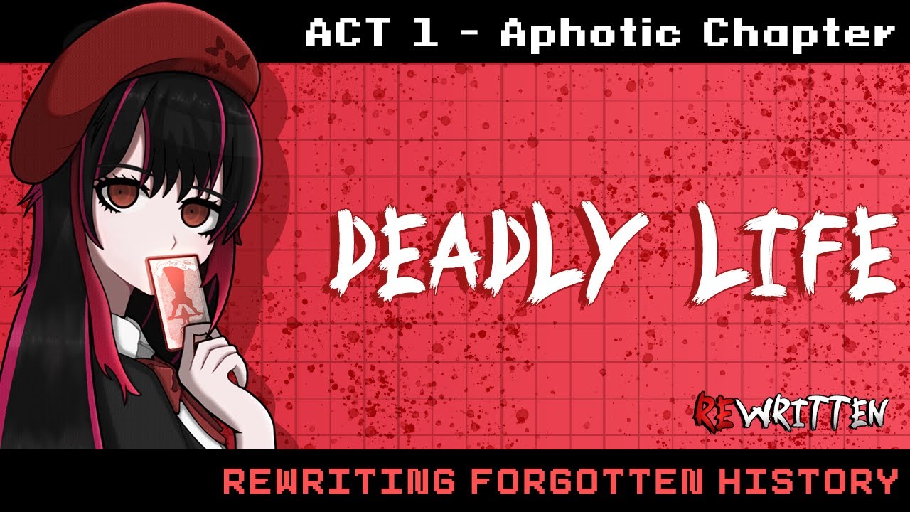 Rewritten | ACT 1 - Deadly Life