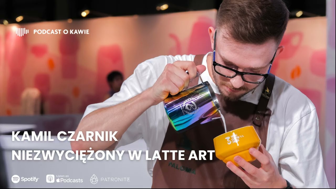 Kamil Czarnik. Niezwyciężony w Latte Art I Podcast o Kawie