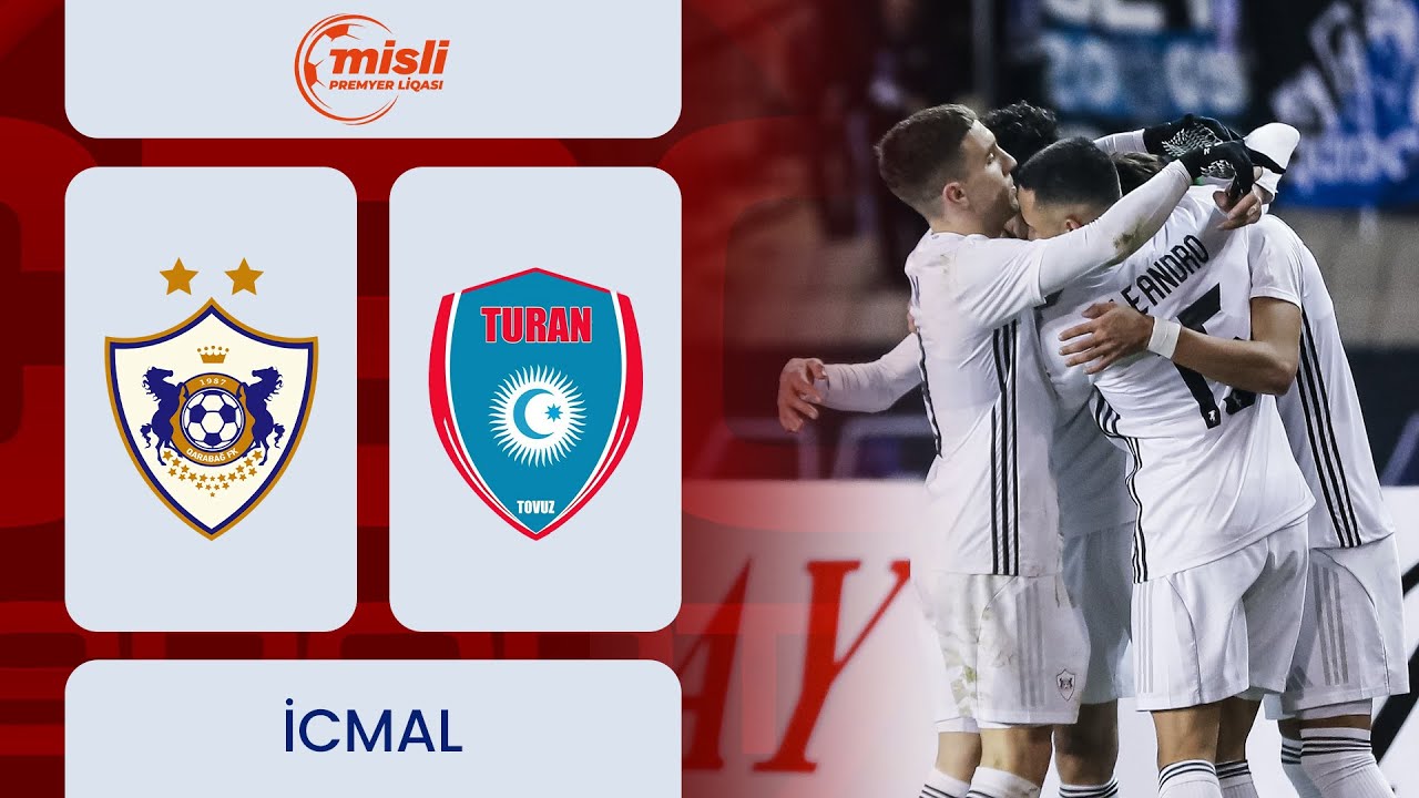 Qarabağ - Turan Tovuz | Misli Premyer Liqası, 18-ci tur | İCMAL