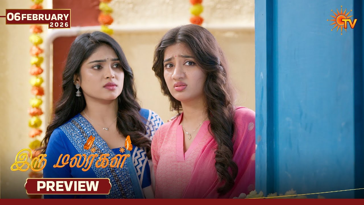 Iru Malargal - Preview | 06 Feb 2026 | Tamil Serial | Sun TV
