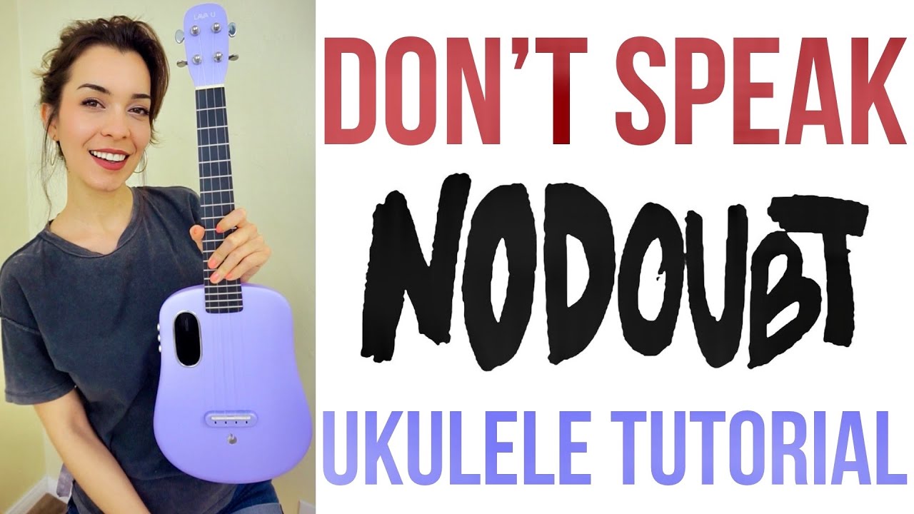 DON'T SPEAK - NO DOUBT UKULELE TUTORIAL (Taught by a Music Teacher)