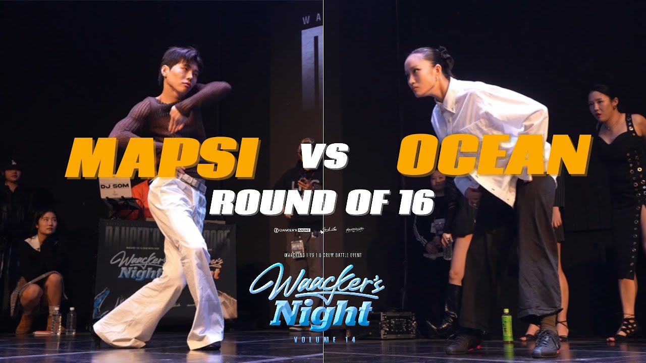 MAPSI VS OCEAN_round of 16_WAACKER'S NIGHT VOL.14