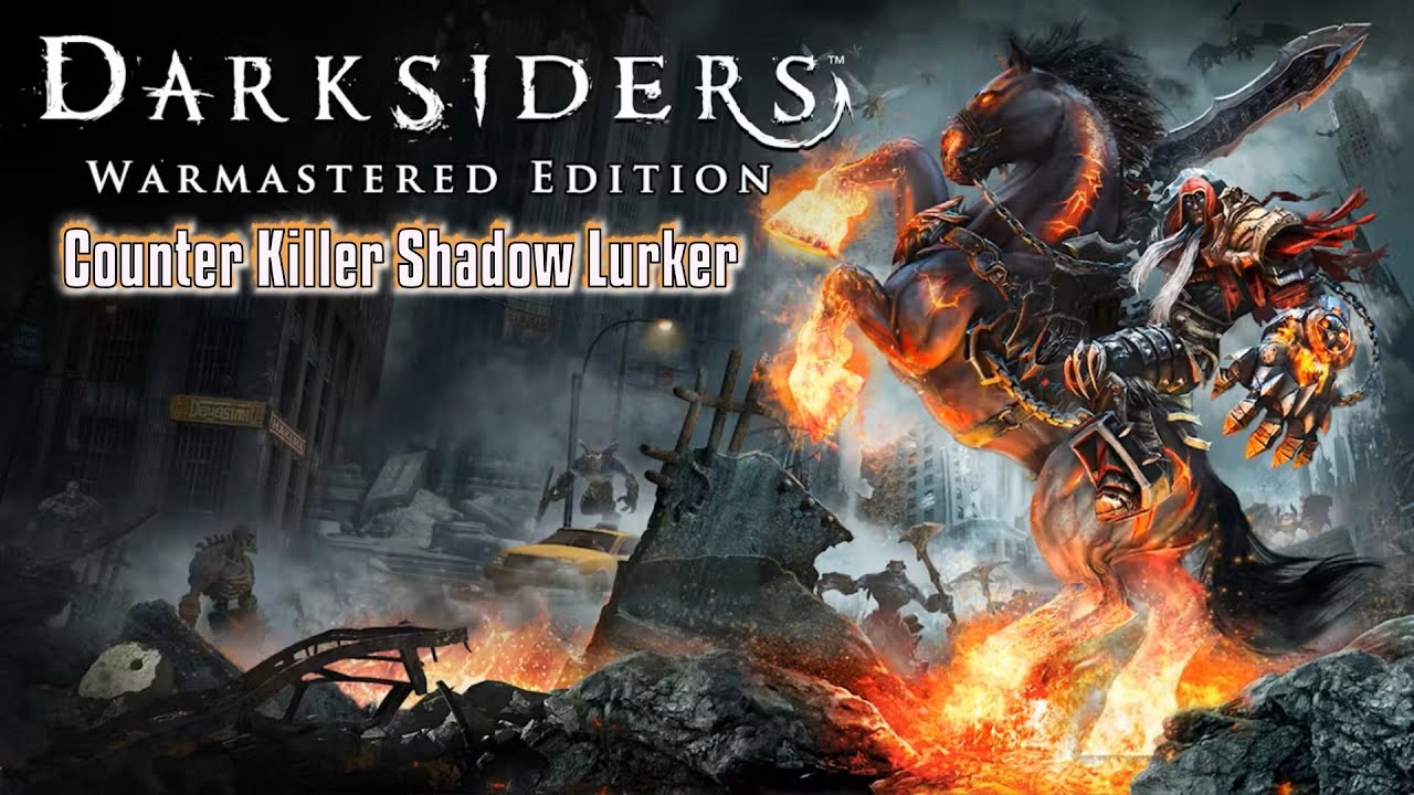 Darksiders Warmastered Edition - Shadow Lurkers - Counter Killer - Apocalyptic Difficulty