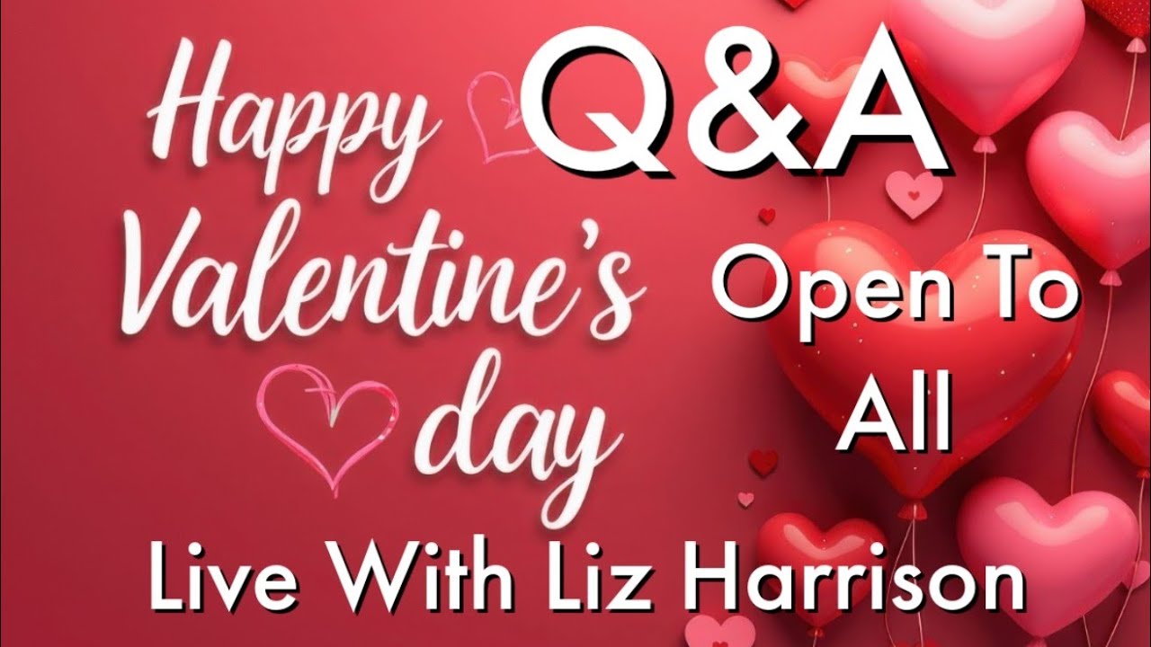 Valentines Q&A - Live With Liz  ✨️ Open To Everyone About Everything