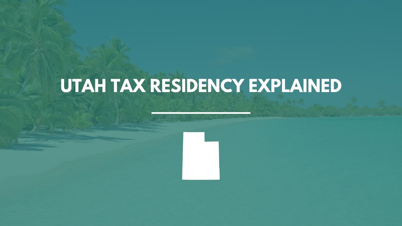 Utah Tax Residency Explained: How to Qualify, Stay Compliant & Save Taxes (2026 Guide)