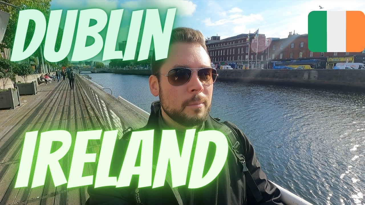 DUBLIN | IRELAND | The Booming Capital of the Emerald Isle