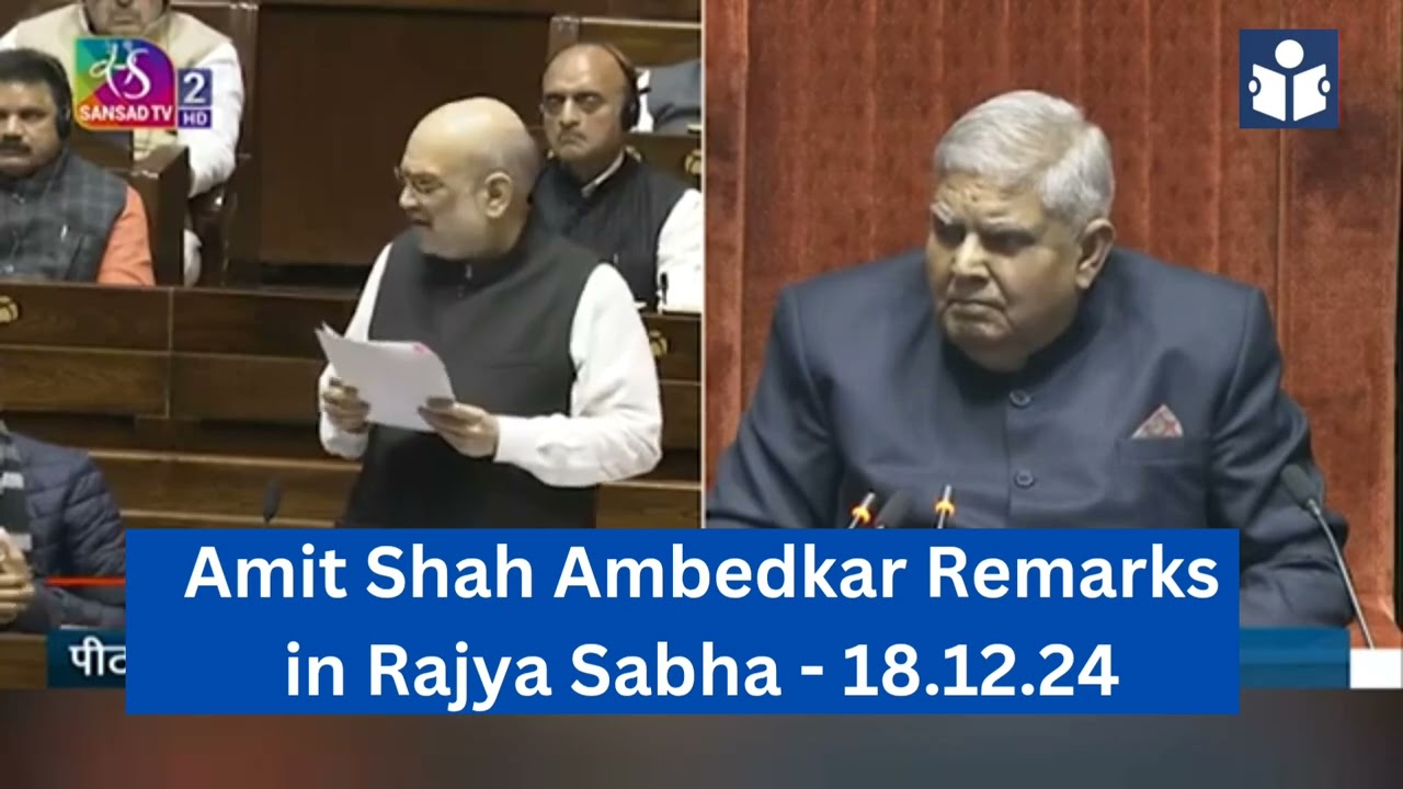 Amit Shah's remarks on Dr. B.R. Ambedkar in Rajya Sabha on 18.12.24