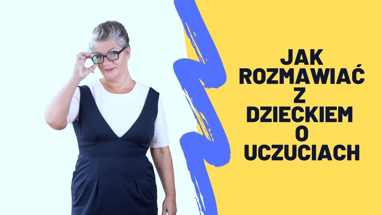 Jak rozmawiać z dzieckiem o uczuciach?