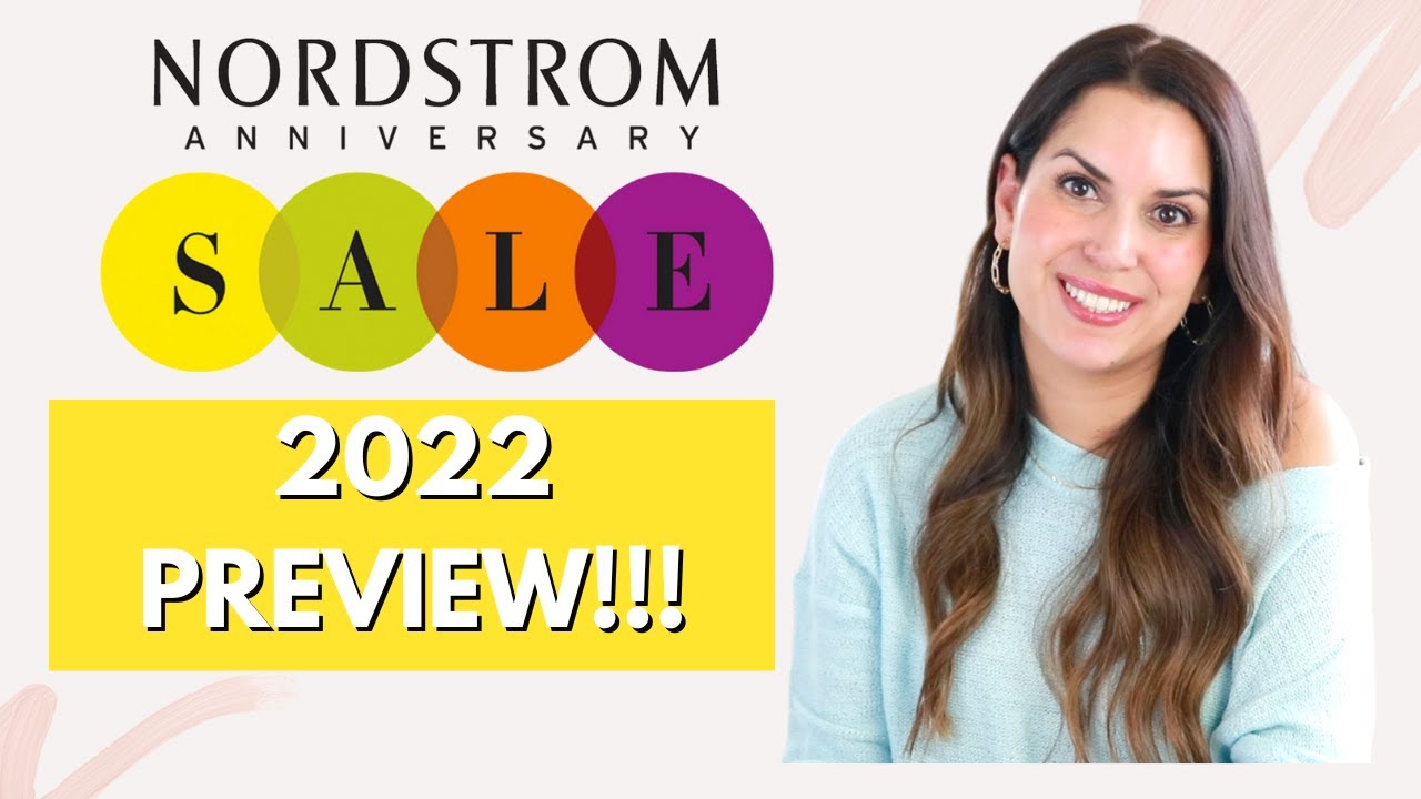 Nordstrom Anniversary Sale PREVIEW + SNEAK PEEK!! (2022)