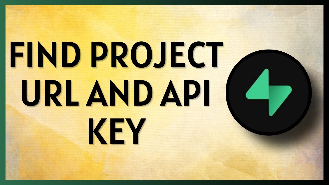 How to Find Your Project URL and API Key in Supabase