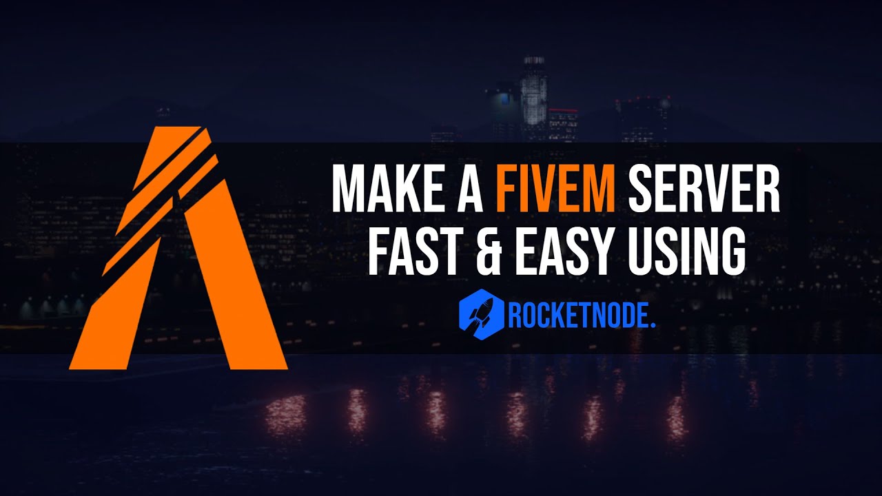How To Make A FiveM Server FAST & EASY Using RocketNode Hosting!