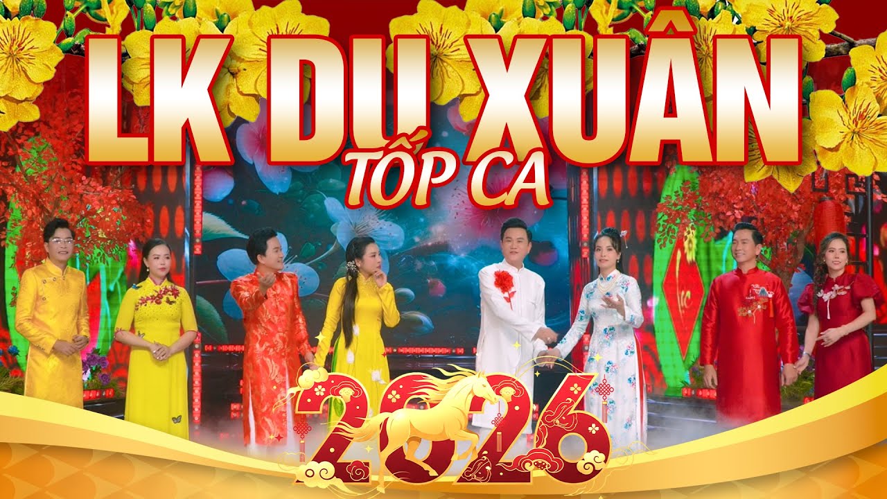 LK DU XUÂN - HẰNG NI-ĐỨC TÀI -HUỲNH THOA-TẤN TÀI-NGỌC LINH-TÔ TẤN LOAN-NGỌC TRINH-LONG HỒ