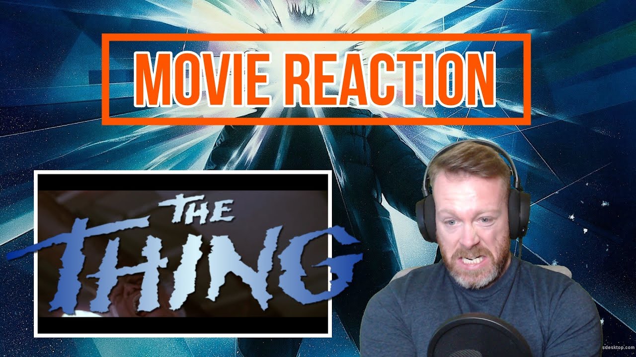 THE THING (1982) MOVIE REACTION | FIRST TIME WATCHING