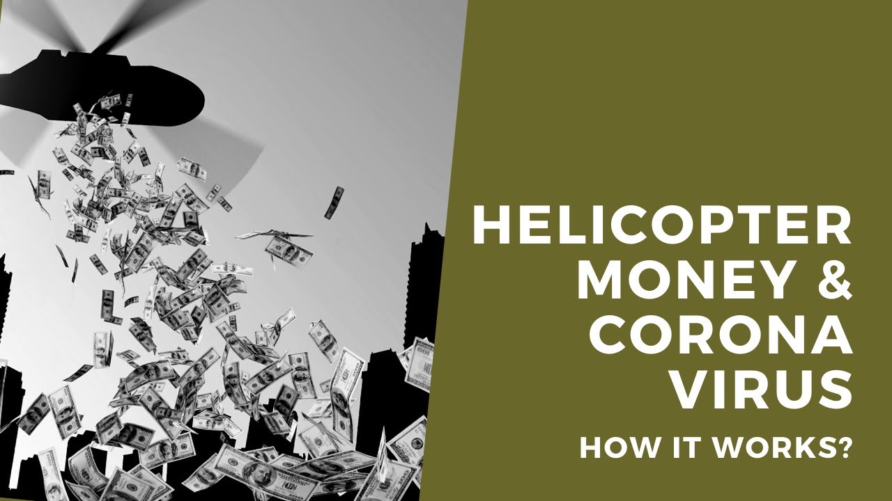 What is Helicopter Money? And how it works?