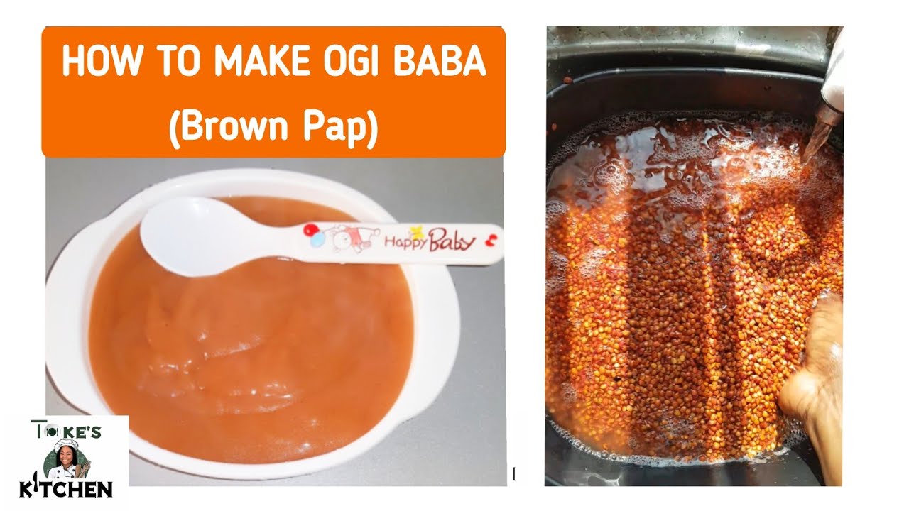 How to make OGI BABA/AKAMU ( BROWN PAP) || #Weaning baby pap