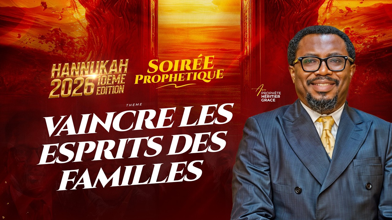 JOUR 31: VAINCRE LES ESPRITS DES FAMILLES AVEC LE PROPHÈTE HERITIER GRACE MUSEBA