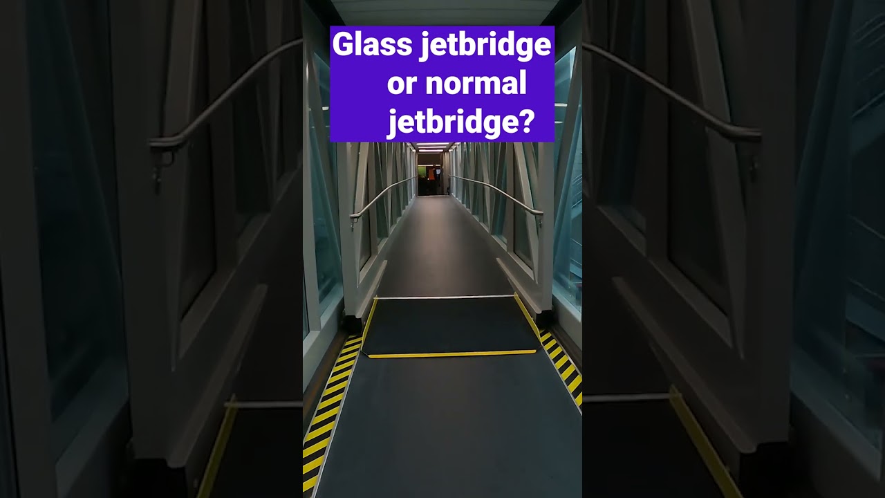 Which do you prefer - normal or glass jetbridges?