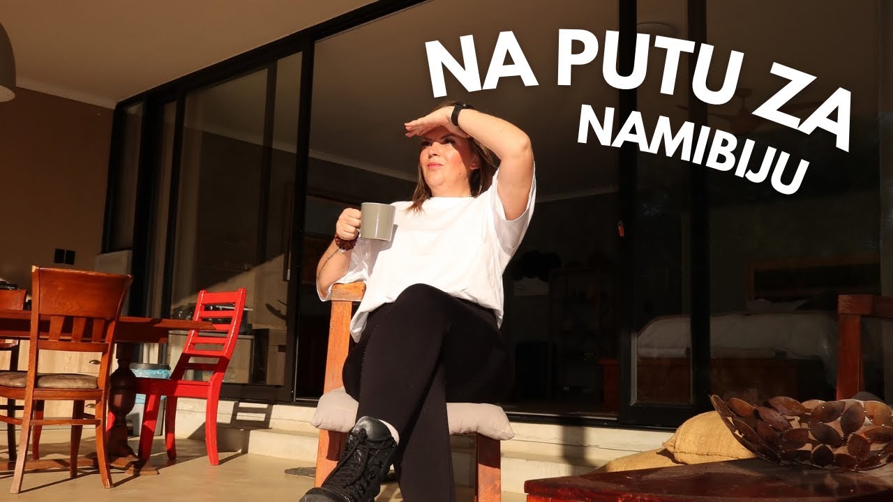 Afrička tura - vlog 8 . Na putu za Namibiju 😍