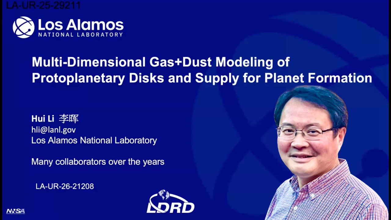 Multi-Dimensional Gas and Dust Modeling of Protoplanetary Disks for Planet Formation (Hui Li LANL)