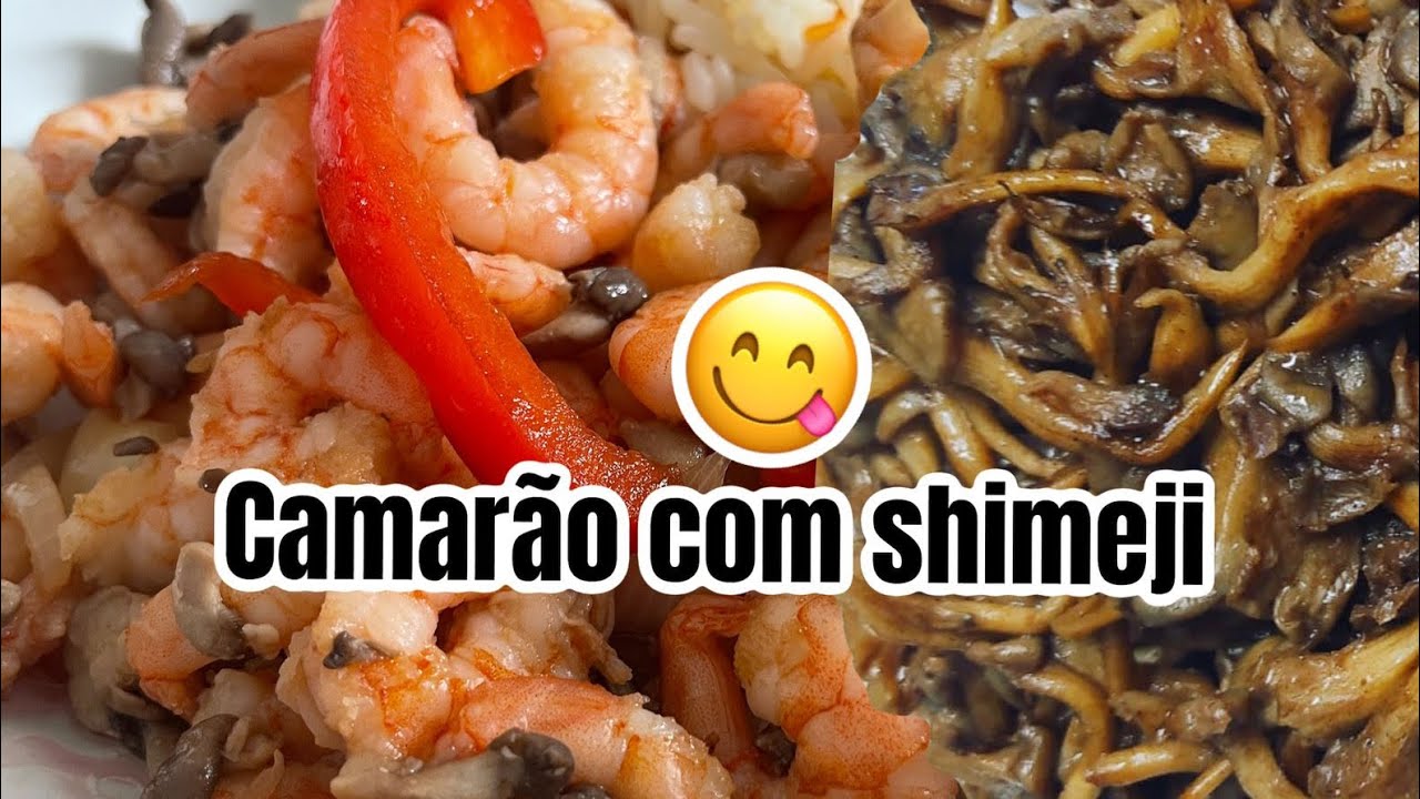 SHIMEJI COM CAMARÃO - RECEITA FÁCIL, RÁPIDA E DELICIOSA