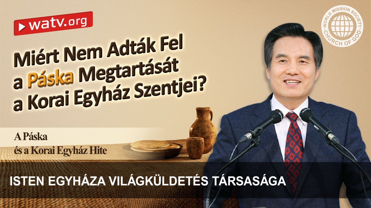 A P&aacute;ska &eacute;s a Korai Egyh&aacute;z Hite | Isten Egyh&aacute;za, &Aacute;nszh&aacute;ngh&oacute;ng, Anyaisten