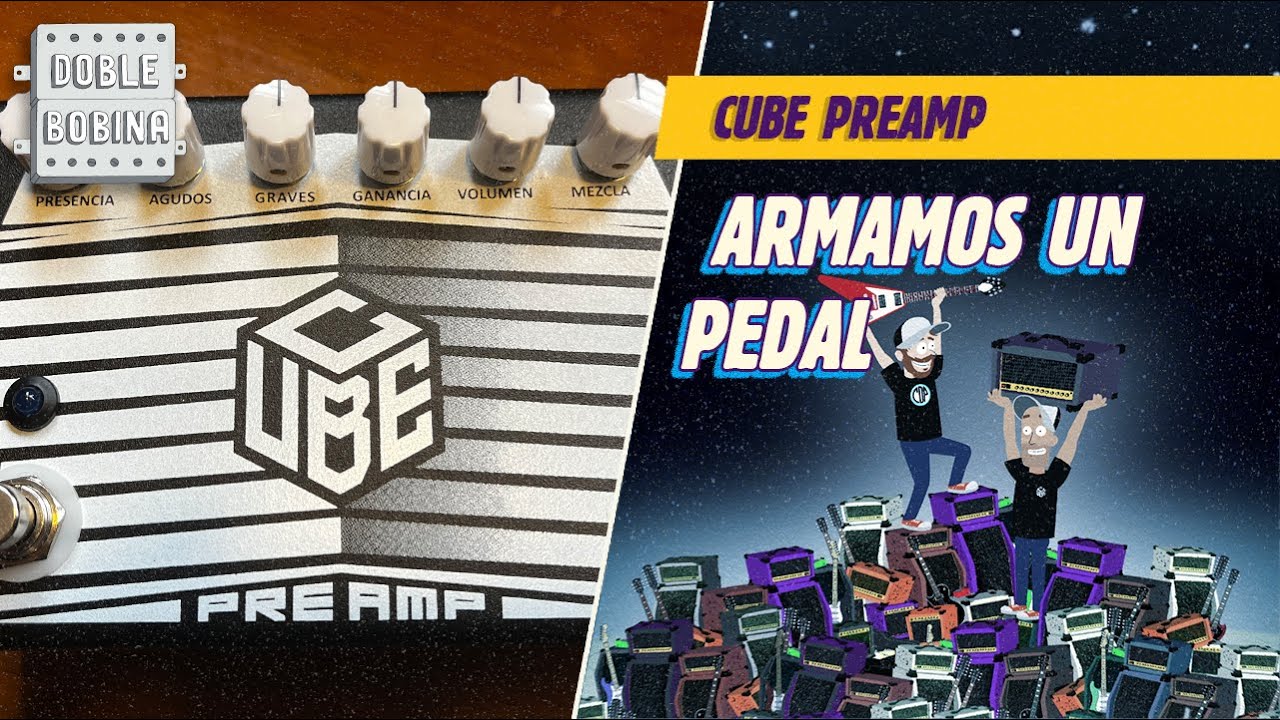 Armamos un pedal y lo probamos: Cube Preamp.
